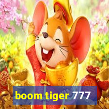 boom tiger 777